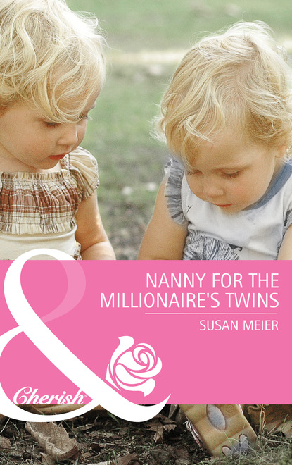 Susan Meier - Nanny for the Millionaire's Twins