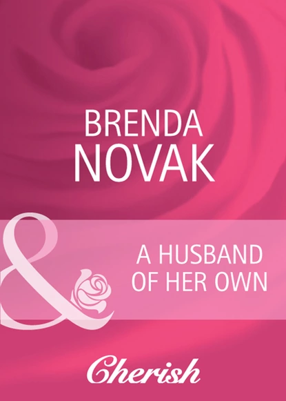 Обложка книги A Husband of Her Own, Brenda Novak