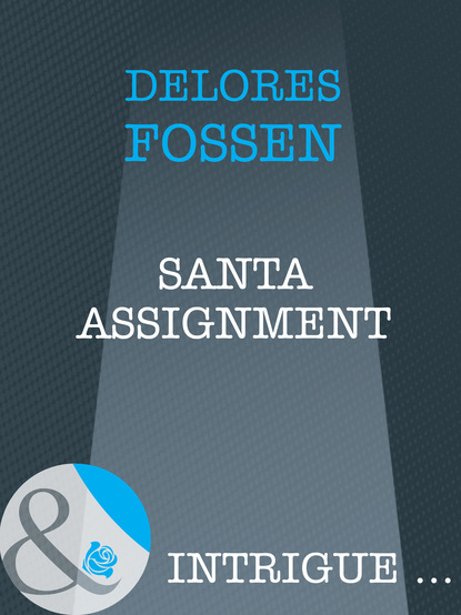Delores Fossen - Santa Assignment