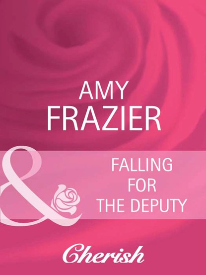 Amy Frazier - Falling For The Deputy