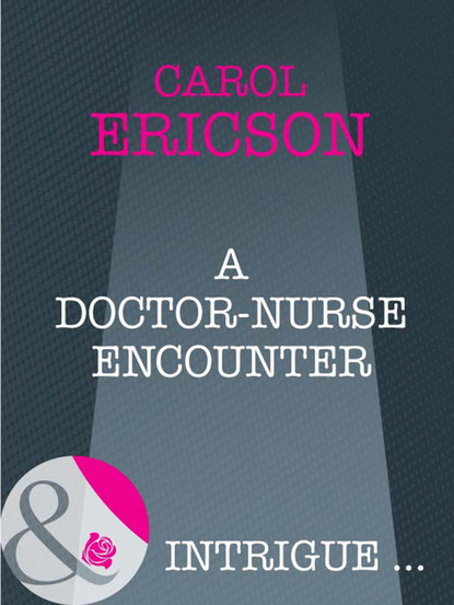 Carol Ericson - A Doctor-Nurse Encounter