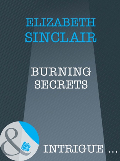 Elizabeth Sinclair - Burning Secrets