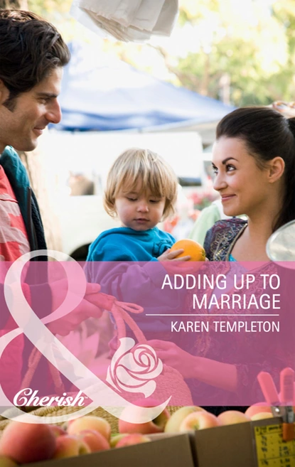 Обложка книги Adding Up to Marriage, Karen Templeton