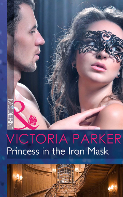 Victoria Parker - Princess In The Iron Mask