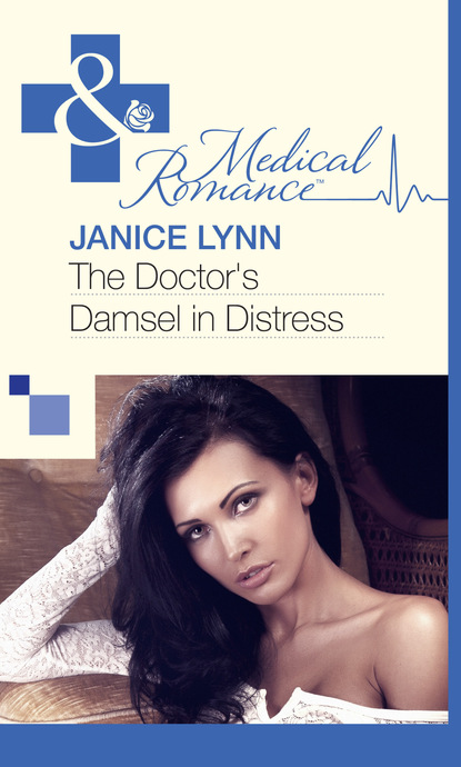 Janice Lynn - The Doctor's Damsel In Distress