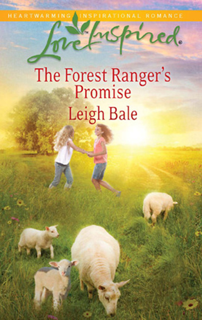 Leigh Bale - The Forest Ranger's Promise