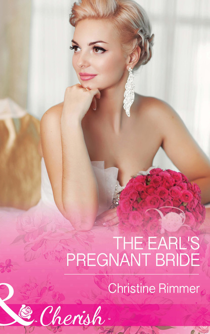 Christine Rimmer - The Earl's Pregnant Bride