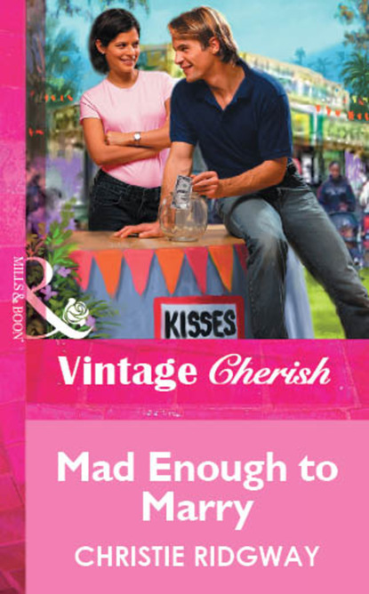 Christie  Ridgway - Mad Enough to Marry