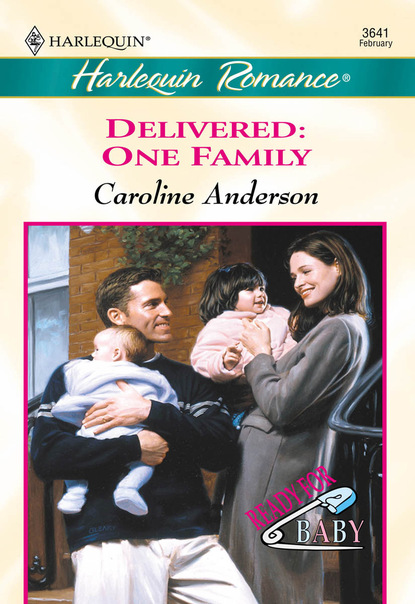 Caroline Anderson - Delivered: One Family