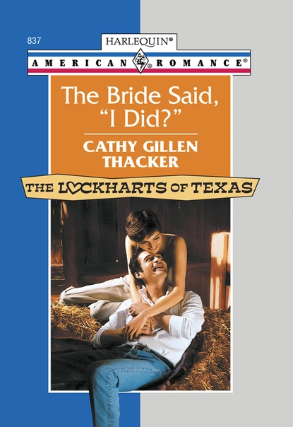 Обложка книги The Bride Said, 'I Did?', Cathy Gillen Thacker