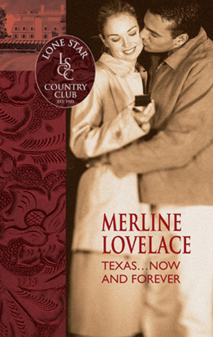 Merline Lovelace - Texas…Now And Forever