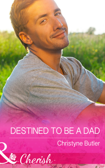 Christyne Butler - Destined to Be a Dad