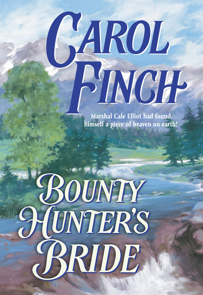 Carol Finch - Bounty Hunter's Bride