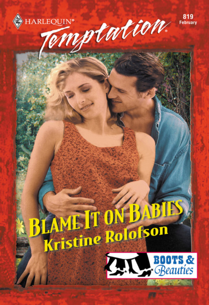 Kristine Rolofson - Blame It On Babies
