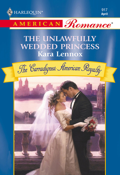 Kara Lennox - The Unlawfully Wedded Princess