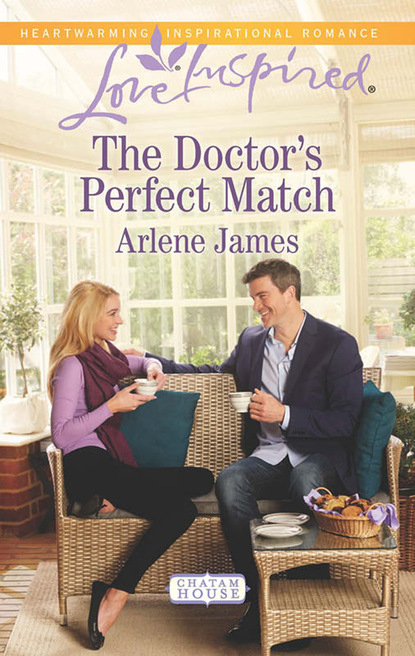 Arlene James - The Doctor's Perfect Match