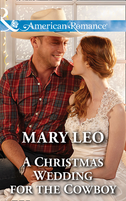Mary Leo - A Christmas Wedding For The Cowboy