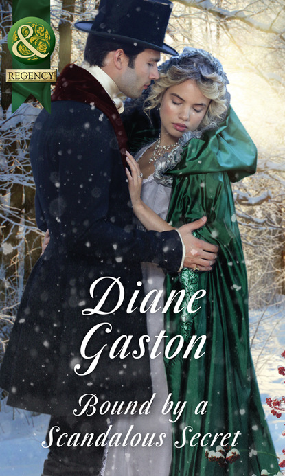 Diane Gaston - Bound By A Scandalous Secret