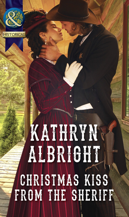 Kathryn Albright - Christmas Kiss From The Sheriff