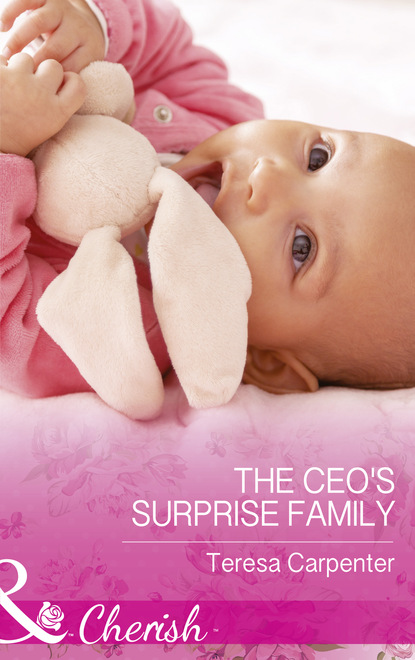 Teresa Carpenter - The Ceo's Surprise Family