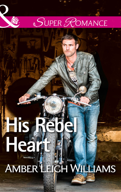 Amber Leigh Williams - His Rebel Heart