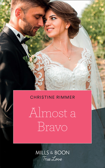 Christine Rimmer - Almost A Bravo