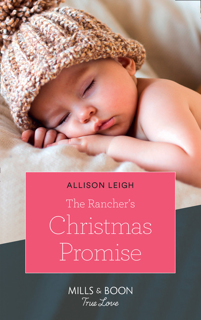 Allison Leigh - The Rancher's Christmas Promise