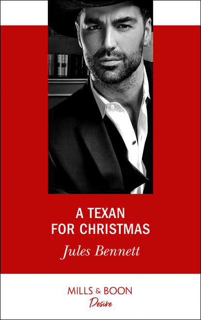 Jules Bennett - A Texan For Christmas