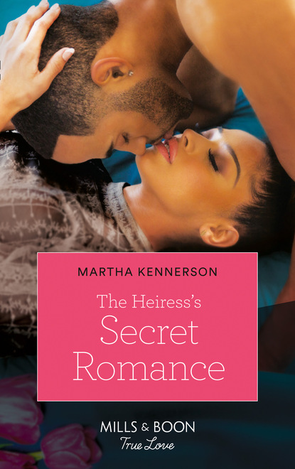 Martha Kennerson - The Heiress's Secret Romance