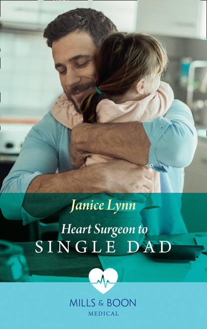 Janice Lynn - Heart Surgeon To Single Dad