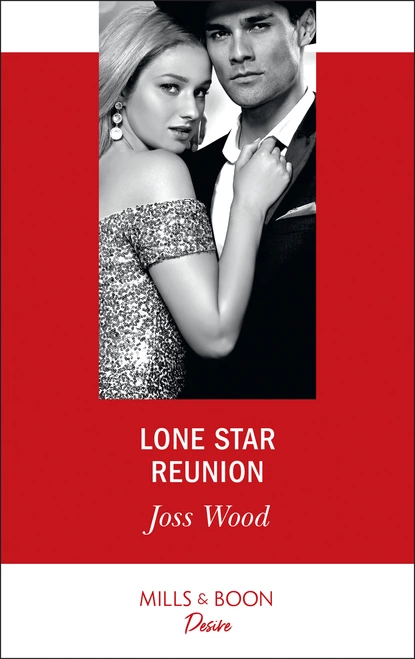 Обложка книги Lone Star Reunion, Joss Wood