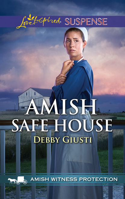 Debby Giusti - Amish Safe House