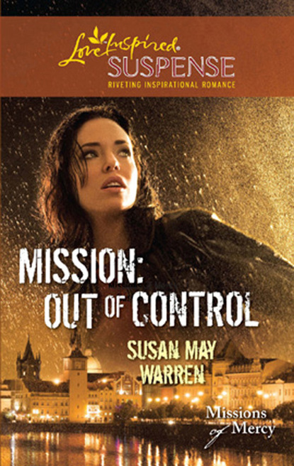 Susan May Warren - Mission: Out Of Control