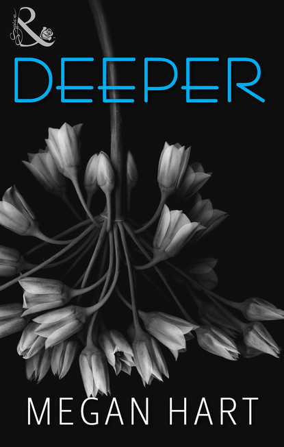 Deeper (Megan Hart). 