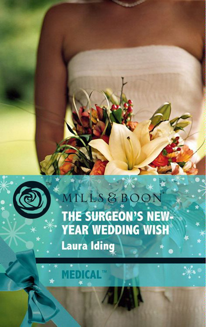 Laura Iding - The Surgeon's New-Year Wedding Wish