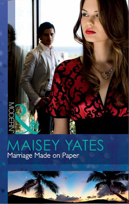 Maisey Yates - Marriage Made on Paper