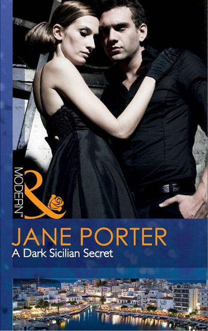 Jane Porter - A Dark Sicilian Secret