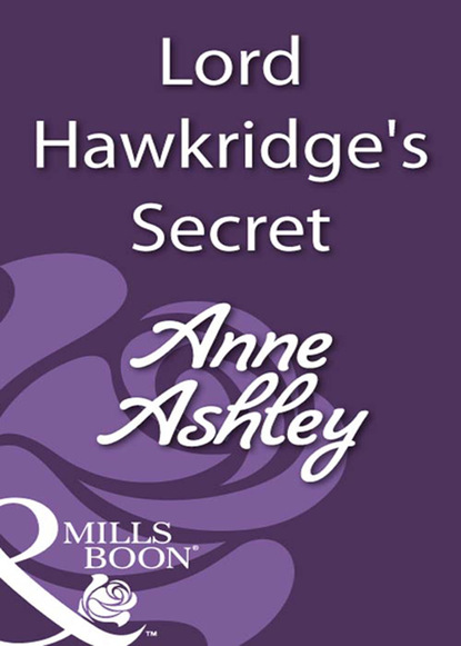 Anne Ashley - Lord Hawkridge's Secret