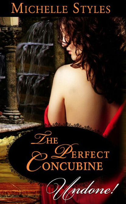 Michelle Styles - The Perfect Concubine