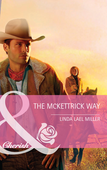 Linda Lael Miller - The Mckettrick Way