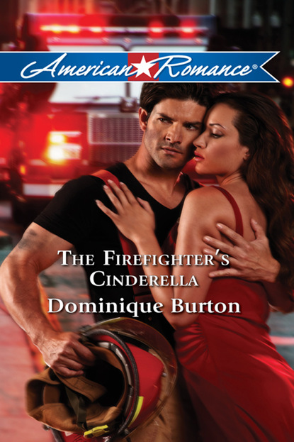 The Firefighter s Cinderella