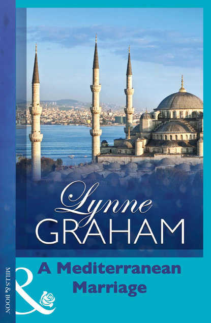 Lynne Graham - A Mediterranean Marriage