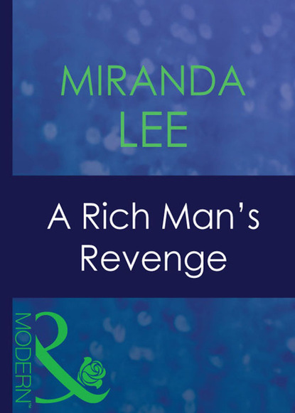 Miranda Lee - A Rich Man's Revenge