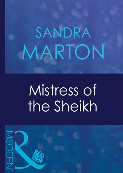 Sandra Marton - Mistress Of The Sheikh