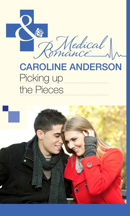 Caroline Anderson - Picking up the Pieces