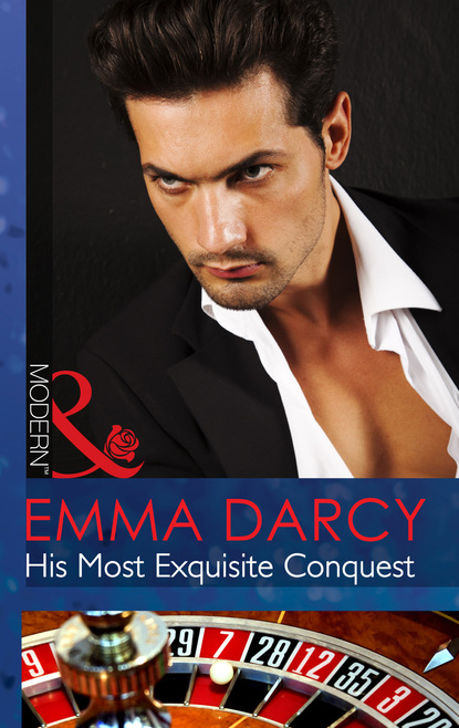 Emma Darcy - His Most Exquisite Conquest