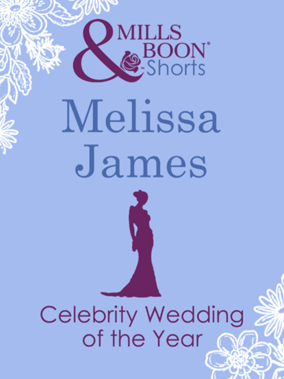 Melissa James - Celebrity Wedding of the Year