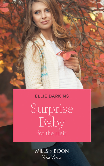 Ellie Darkins - Surprise Baby For The Heir