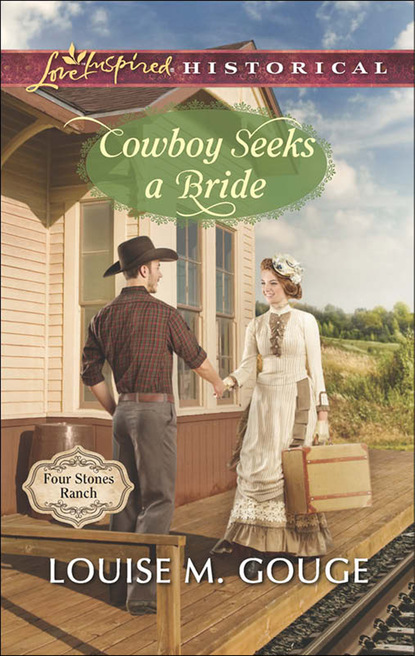 Louise M. Gouge - Cowboy Seeks A Bride