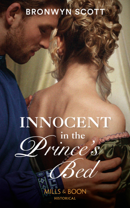 Bronwyn Scott - Innocent In The Prince's Bed